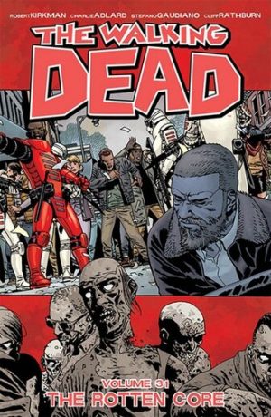 The Walking Dead Volume 31: The Rotten Core cover
