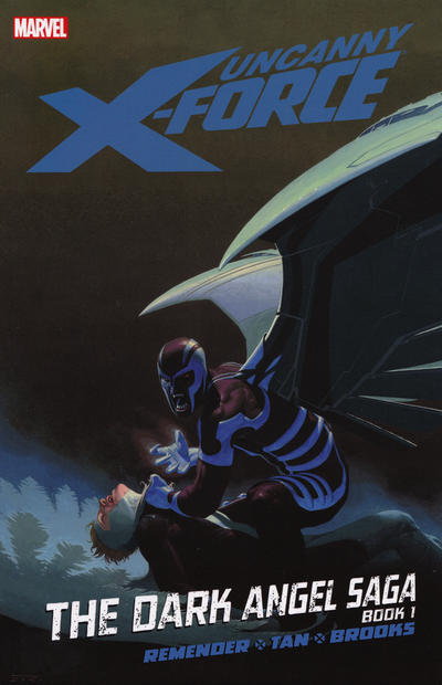 Uncanny X-Force Vol. 3: The Dark Angel Saga Book One