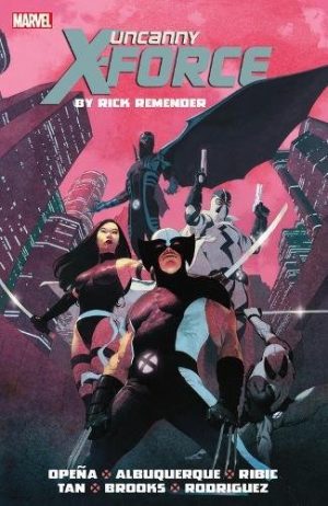 Uncanny X-Force by Rick Remender: The Complete Collection Volume 1 cover