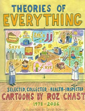 Theories of Everything: Selected, Collected, and Health-Inspected Cartoons, 1978-2006 cover