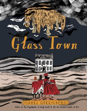 Glass Town: The Imaginary World of the Brontës cover
