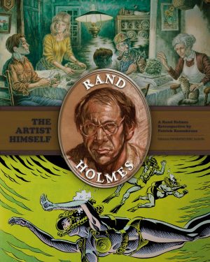The Artist Himself: A Rand Holmes Retrosepctive cover
