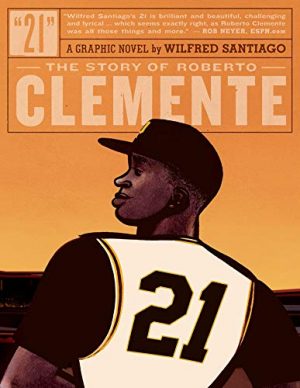 “21”: The Story of Roberto Clemente cover