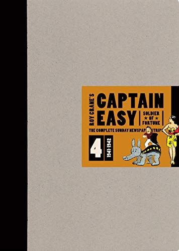 Roy Crane’s Captain Easy: The Complete Sunday Newspaper Strips 4 -1941-1942