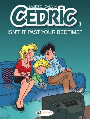 Cedric 7: Isn’t It Past Your Bedtime? cover