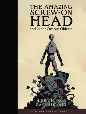 The Amazing Screw-On Head and Other Curious Objects (20th Anniversary Edition) cover