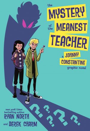 The Mystery of the Meanest Teacher: A Johnny Constantine Mystery cover
