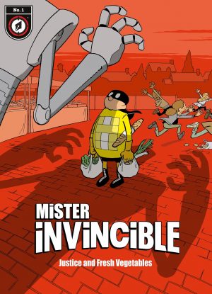 Mister Invincible: Justice and Fresh Vegetables cover