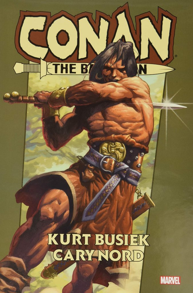 Conan the Barbarian by Kurt Busiek and Cary Nord Omnibus