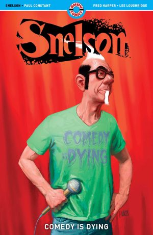 Snelson: Comedy is Dying cover