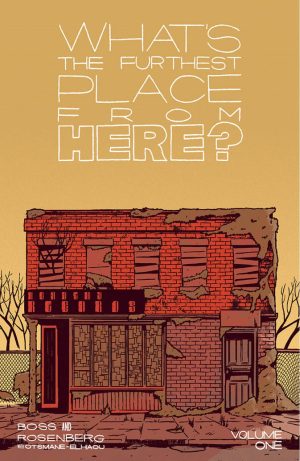 What’s the Furthest Place From Here? Volume One cover