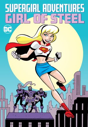 Supergirl Adventures: Girl of Steel cover