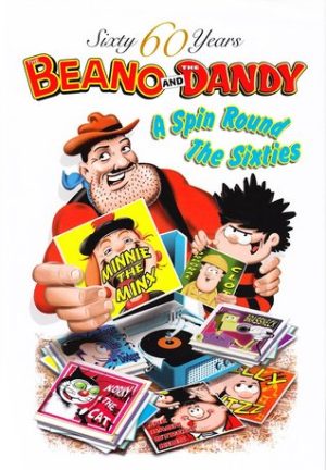 The Beano and the Dandy: A Spin Round the Sixties cover