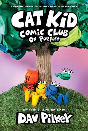 Cat Kid Comic Club 3: On Purpose cover
