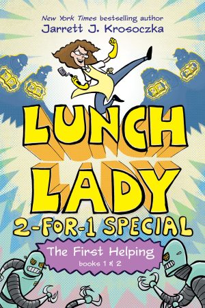 Lunch Lady 2 for 1 Special: The First Helping cover
