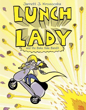 Lunch Lady and the Bake Sale Bandit cover