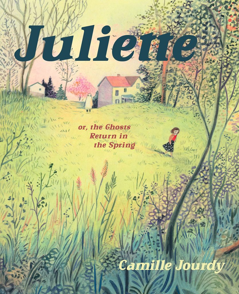 Juliette or, The Ghosts Return in the Spring