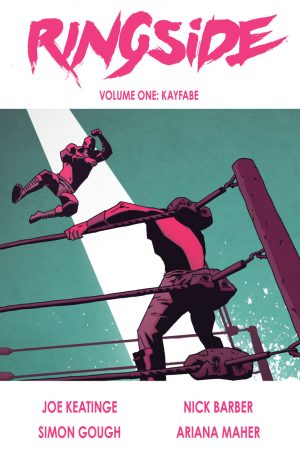Ringside Volume One: Kayfabe cover