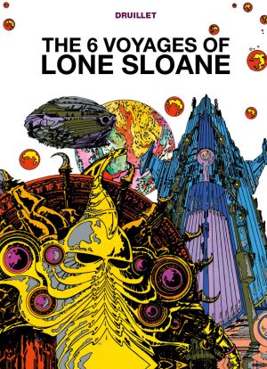 Lone Sloane: The 6 Voyages of Lone Sloane cover