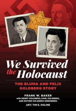 We Survived the Holocaust: The Felix and Bluma Goldberg Story cover