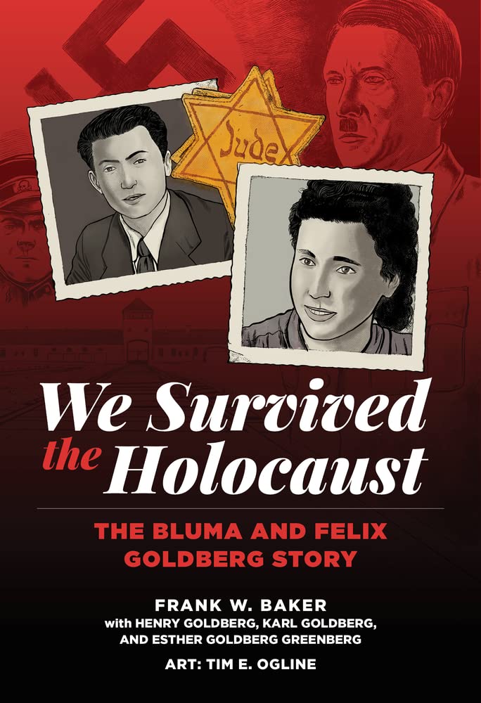 We Survived the Holocaust: The Felix and Bluma Goldberg Story