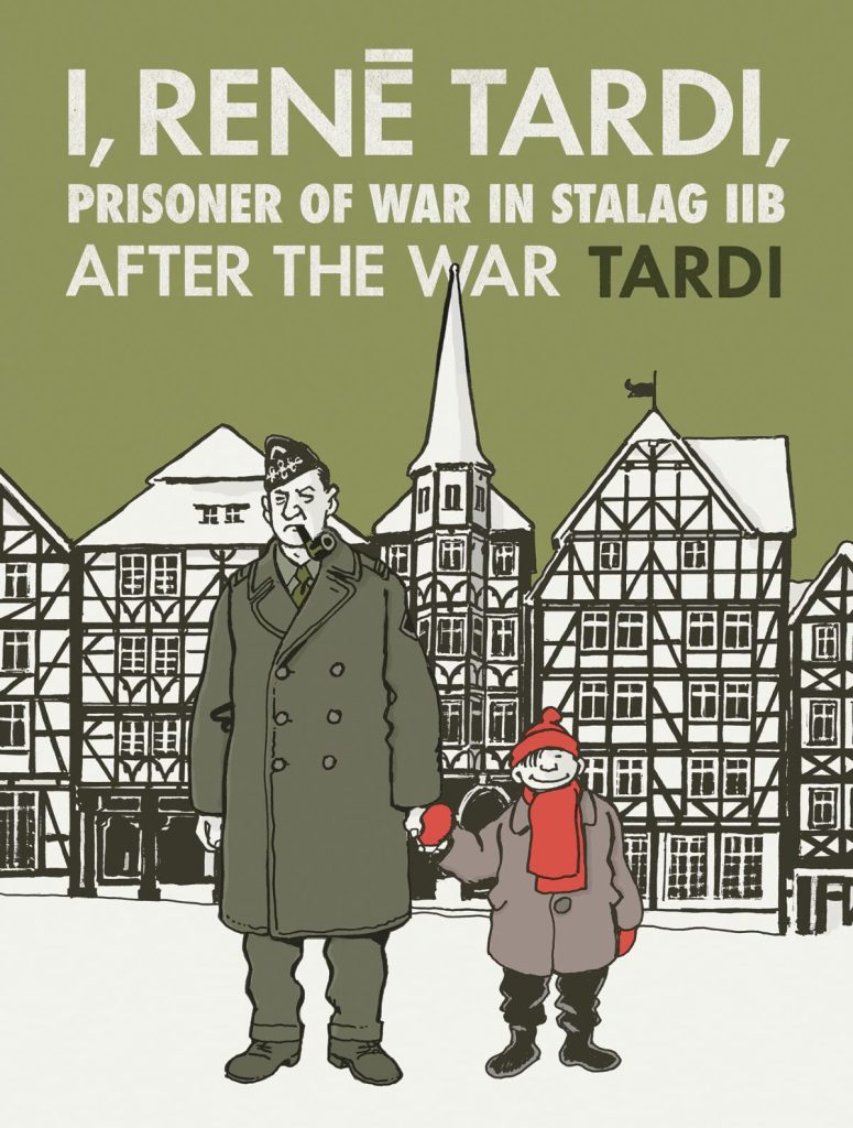 I, René Tardi, Prisoner of War in Stalag IIB: After the War