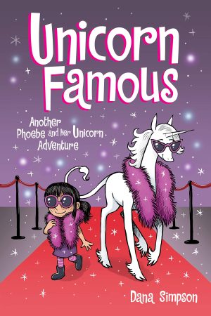 Unicorn Famous: Another Phoebe and Her Unicorn Adventure cover