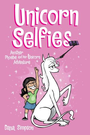 Unicorn Selfies: Another Phoebe and Her Unicorn Adventure cover