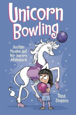 Unicorn Bowling: Another Phoebe and Her Unicorn Adventure cover