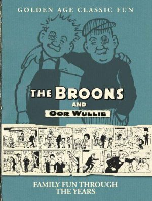 The Broons and Oor Wullie: Family Fun Through the Years cover