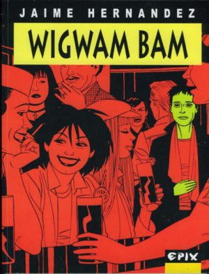 Love and Rockets: Wigwam Bam cover