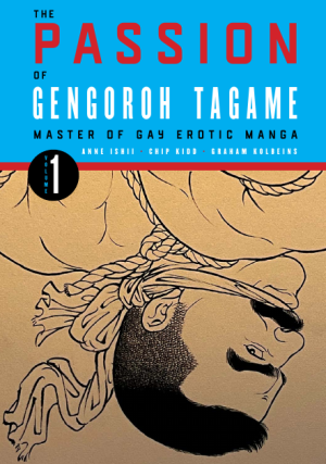 The Passion of Gengoroh Tagame, Master of Gay Erotic Manga cover