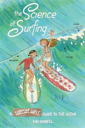 The Science of Surfing: A Surfside Girls Guide to the Ocean cover