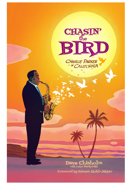 Chasin’ the Bird: Charlie Parker in California
