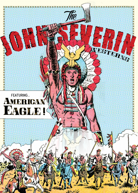 The John Severin Westerns Featuring American Eagle