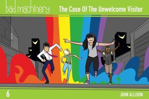 Bad Machinery: The Case of the Unwelcome Visitor cover