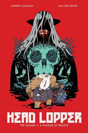 Head Lopper: The Island or A Plague of Beasts cover