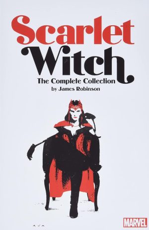 Scarlet Witch: The Complete Collection by James Robinson cover