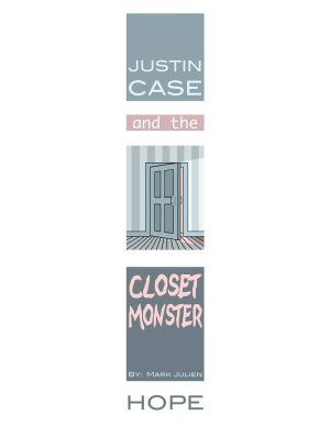Justin Case and the Closet Monster: Hope cover
