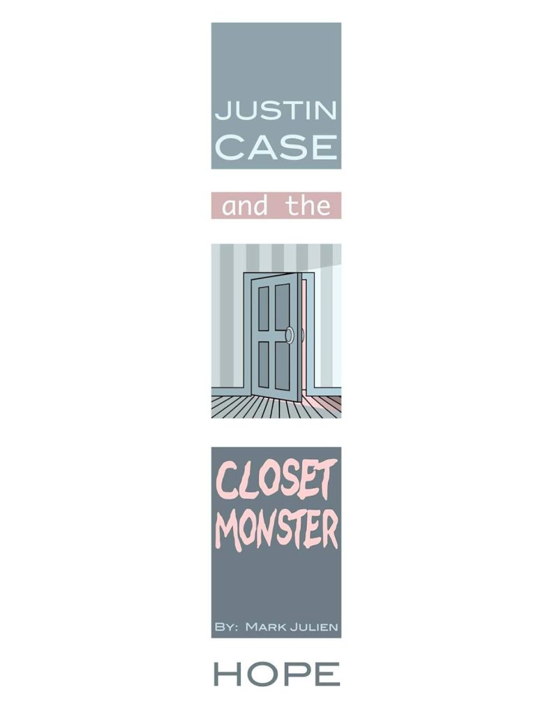 Justin Case and the Closet Monster: Hope