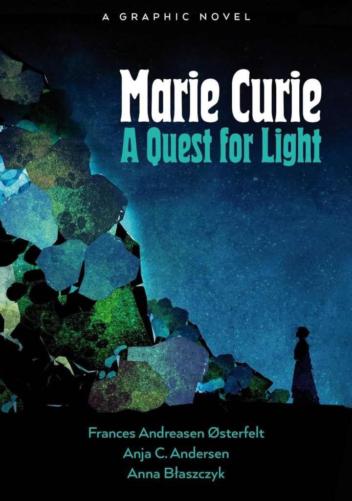 Marie Curie: A Quest for Light