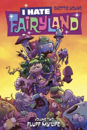 I Hate Fairyland Volume Two: Fluff My Life cover