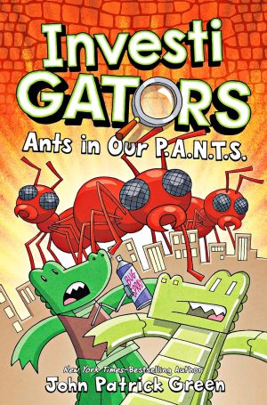 InvestiGATORS: Ants in Our P.A.N.T.S cover