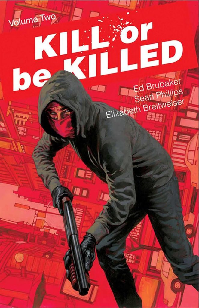 Kill or Be Killed Volume Two