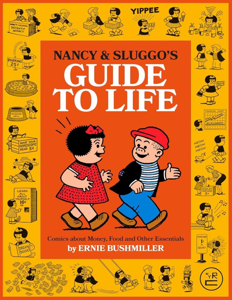 Nancy and Sluggo’s Guide to Life: Comics about Money, Food, and Other Essentials