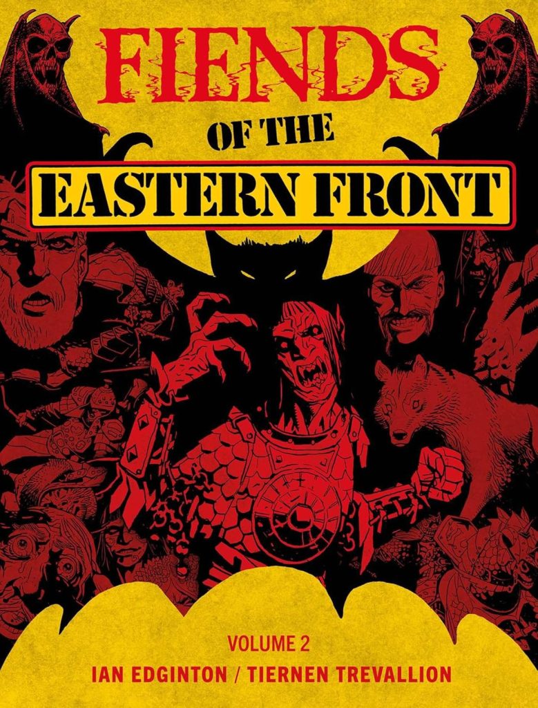 Fiends of the Eastern Front Volume 2