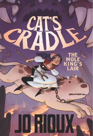 Cat’s Cradle Book 2: The Mole King’s Lair cover