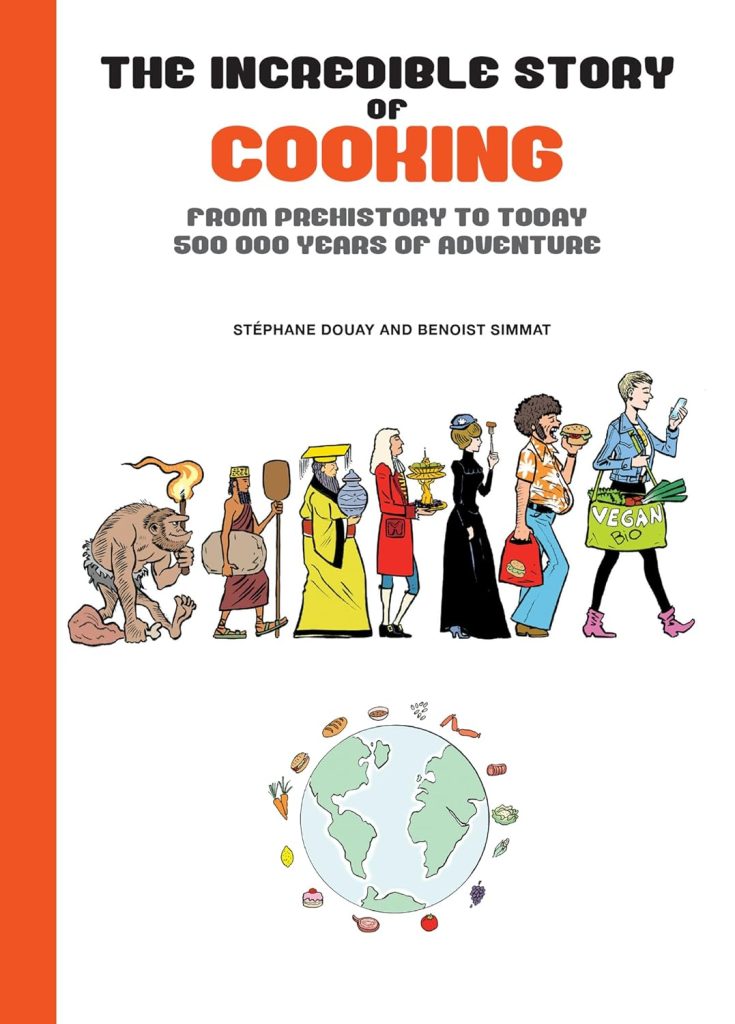 The Incredible Story of Cooking