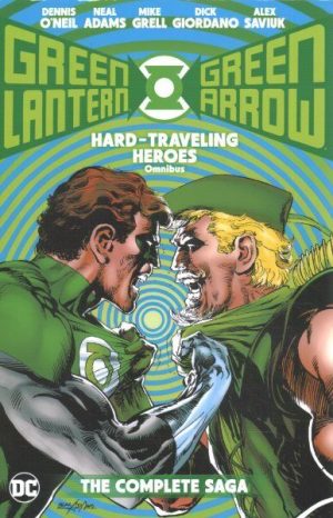 Green Lantern/Green Arrow: Hard Travelling Heroes Omnibus cover