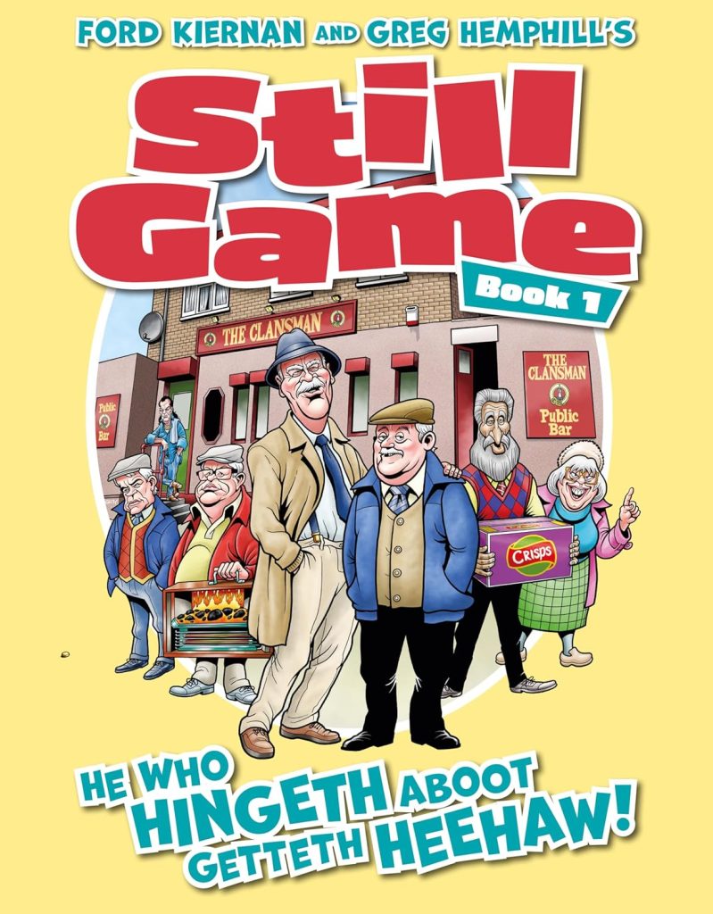 Still Game Book 1: He Who Hingeth Aboot Getteth Heehaw!